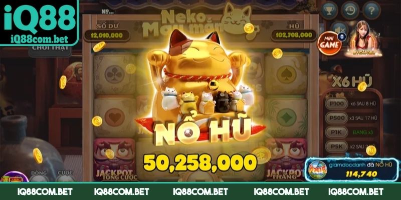 Bỏ túi các kinh nghiệm chơi Neko may mắn hiệu quả